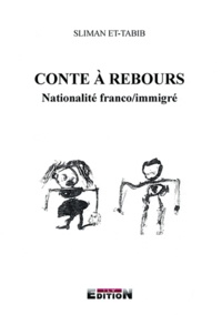 Sliman Et-tabib - Conte à rebours nationalité Franco/immigré.