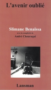 Slimane Benaïssa et André Chouraqui - L'avenir oublié.