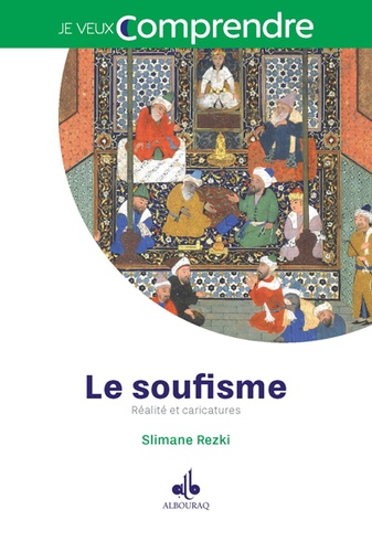 Slimane Rezki - Le soufisme - Réalité et caricatures.