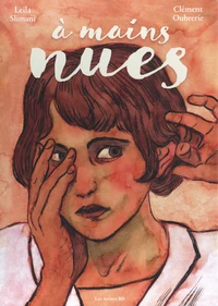 Coffret en 2 volumes : A mains nues Tome 1 : 1900-1921 ;  A mains nues Tome 2 : 1922-1954
