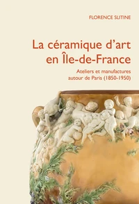 La céramique d'art en Ile-de-France