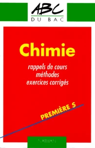 Chimie 1ere S. Rappels De Cours, Methodes, Exercices Corriges