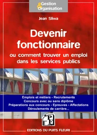 Comment devenir fonctionnaire ou trouver un emploi dans les services publics