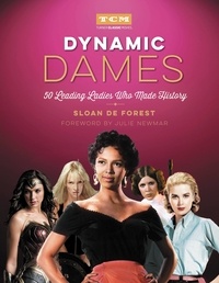 Sloan De Forest et Julie Newmar - Dynamic Dames - 50 Leading Ladies Who Made History.