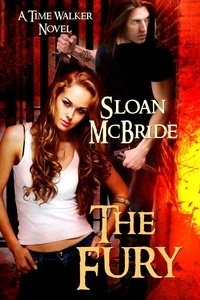  Sloan McBride - The Fury - Time Walker Series, #1.