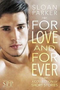 For Love and Forever: A Collection of Short Stories