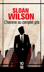 Sloan Wilson - L'homme au complet gris.