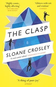 Sloane Crosley - The Clasp.