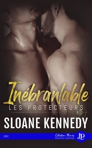 Sloane Kennedy - Les protecteurs Tome 12 : Inébranlable.