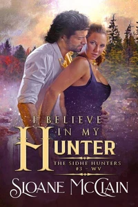 I Believe In My Hunter