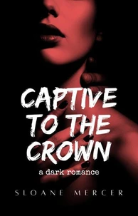 Captive To The Crown