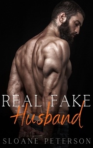  Sloane Peterson - Real Fake Husband - Happy Ever After Bad Boy Series.