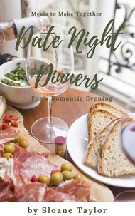 Sloane Taylor - Date Night Dinners.