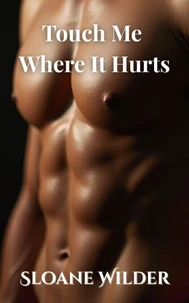 Touch Me Where It Hurts
