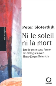 Ni le soleil, ni la mort.
