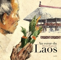 Slovia Roginski - Au coeur du Laos - Dans les villages d'Asie : Laos, Thaïlande, Malaisie, Cambodge.