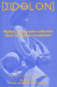 Ana-Maria Binet et Helder Godinho - Eidôlon N° 78, Mai 2007 : Mythes et mémoire collective dans la culture lusophone.