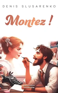 Montez ! Tome 1
