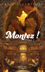 Montez ! Tome 2