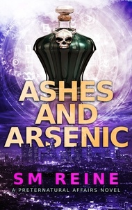  SM Reine - Ashes and Arsenic - Preternatural Affairs, #6.