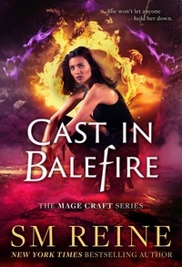  SM Reine - Cast in Balefire - The Mage Craft Series, #4.