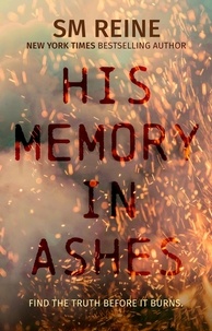  SM Reine - His Memory in Ashes - American Injustice, #2.