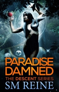  SM Reine - Paradise Damned - The Descent Series, #7.