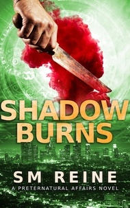  SM Reine - Shadow Burns - Preternatural Affairs, #4.