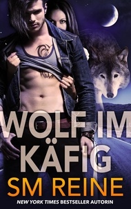  SM Reine - Wolf im Käfig - Ein Tarothexen-Liebesroman, #1.