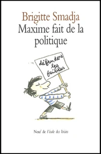 Maxime fait de la politique