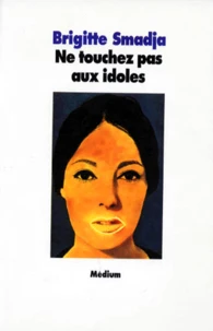 Ne touchez pas aux idoles