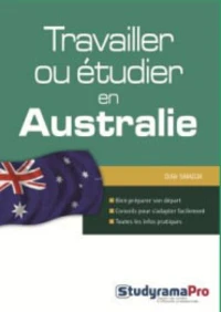 Travailler, ou étudier en Australie