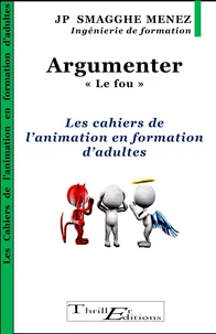 Argumenter - "le fou" - Les cahiers de l'animation en formation d'adultes