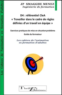 D4 : référentiel CleA : « Travailler dans le cadre de règles définies d'un travail en équipe »