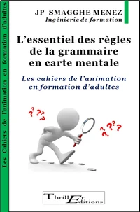 L'essentiel des règles de la grammaire en carte mentale - Les cahiers de l'animation en formation d'adultes