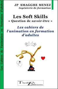 Les soft skills - "Question de savoir-être !" - Les cahiers de l'animation en formation d'adultes