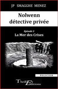 Nolwenn détective privée - 3 - La Mer des Crises
