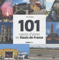 101 raisons d'aimer les Hauts-de-France