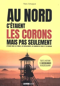 Au Nord, c'étaient les corons mais pas seulement
