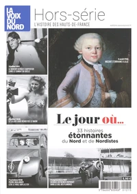 Le jour où... 33 histoires étonnantes du Nord et de Nordistes