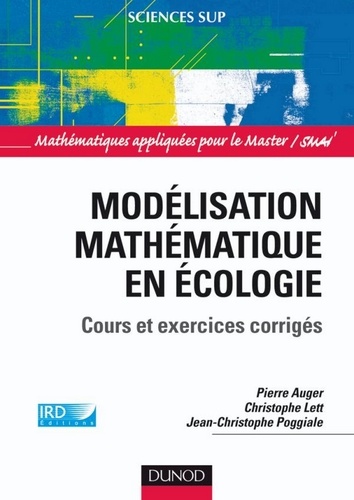  SMAI et Pierre Auger - Modélisation mathématique en écologie - Cours et exercices corrigés.