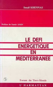 Smaïl Khennas - Le défi énergétique en Méditerranée.