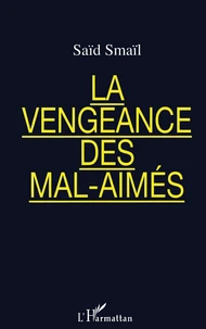 La Vengeance Des Mal-Aimes
