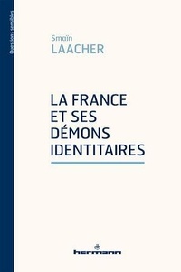 Smaïn Laacher - La France et ses démons identitaires.