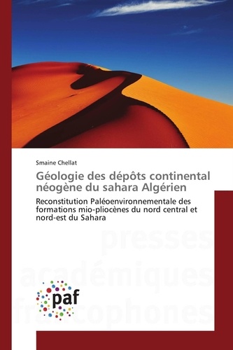 Smaine Chellat - Géologie des dépôts continental néogène du sahara Algérien.