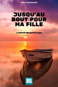 Jusqu'au bout pour ma fille