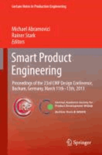 Smart Product Engineering - Proceedings of the 23rd CIRP Design Conference, Bochum, Germany, March 11th - 13th, 2013.