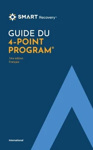 Manuel SMART Recovery 4-Point Program® - Version internationale - Français