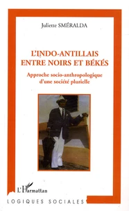 L'Indo-Antillais entre Noirs et Békés
