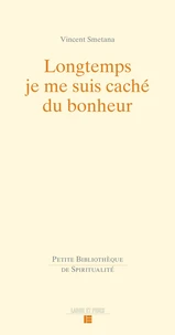 Longtemps je me suis caché du bonheur
